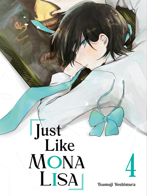 Title details for Just Like Mona Lisa, Volume 4 by Tsumuji Yoshimura - Wait list